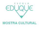 Eduque - Mostra Cultural 2025